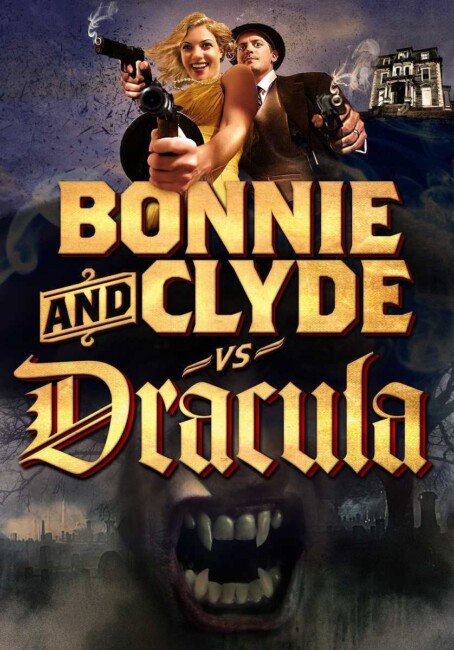 Bonnie and Clyde Vs. Dracula (2008) poster