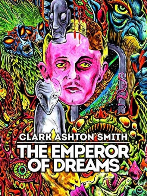 Clark Ashton Smith: Emperor of Dreams (2018) poster