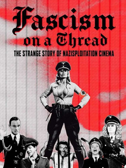 Fascism on a Thread: The Strange Story of Nazisploitation (2019) poster