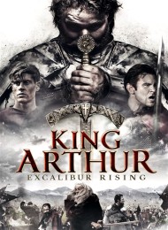 King Arthur: Excalibur Rising (2017) poster