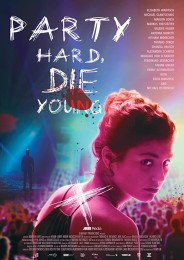 Party Hard, Die Young (2018) poster
