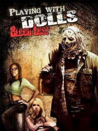 Playing With Dolls: Bloodlust (2016) poster