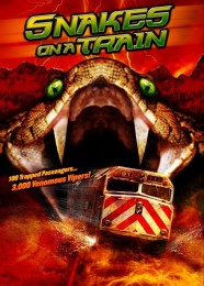 Snakes on a Train (2006) poster