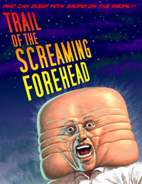 Trail of the Screaming Forehead (2007) poster