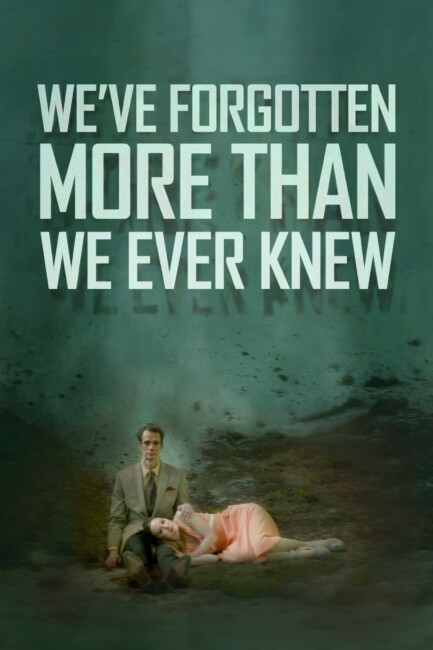 We've Forgotten More Than We Ever Knew (2016) poster